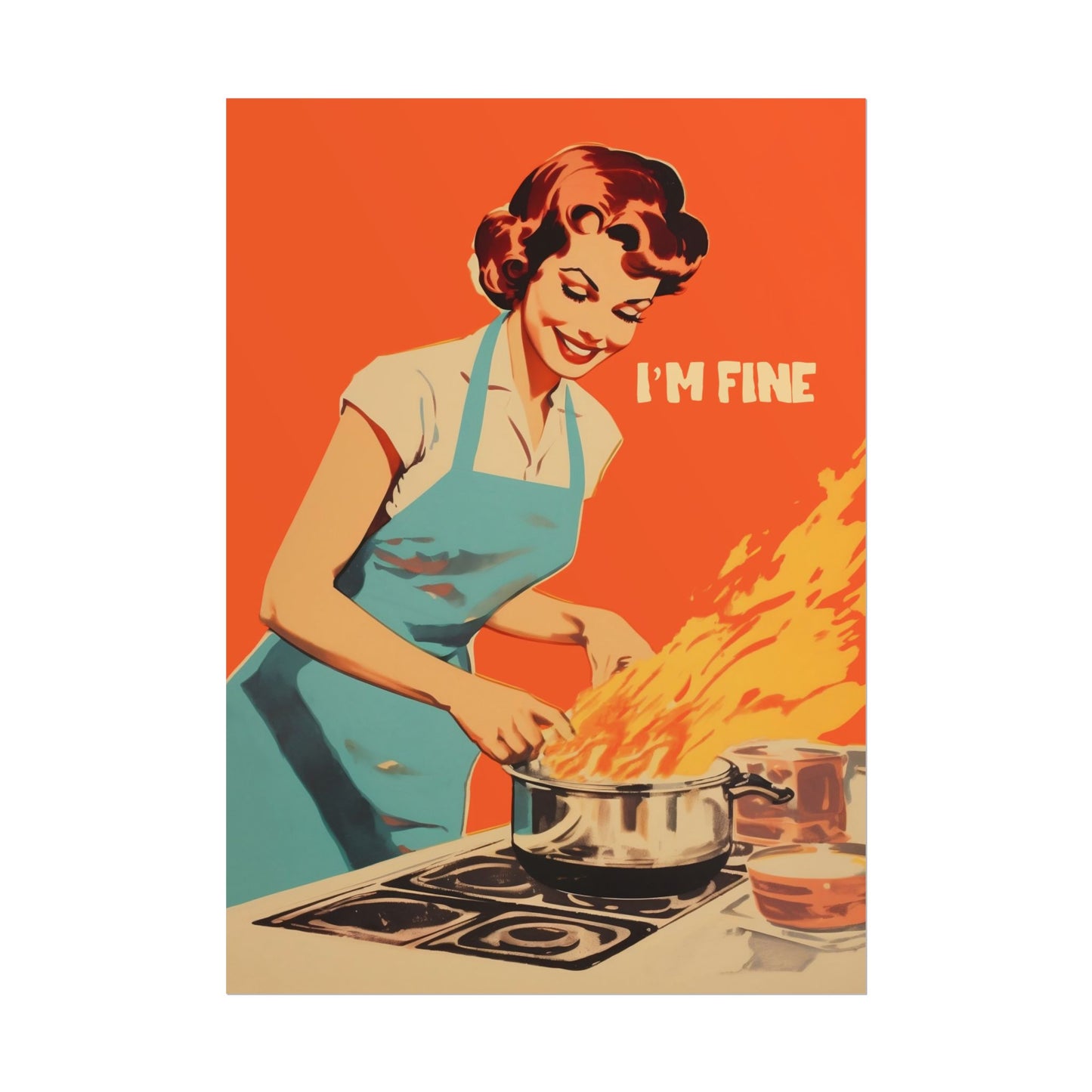 I'm Fine Poster Trendy Kitchen Poster  Retro Housewife Print