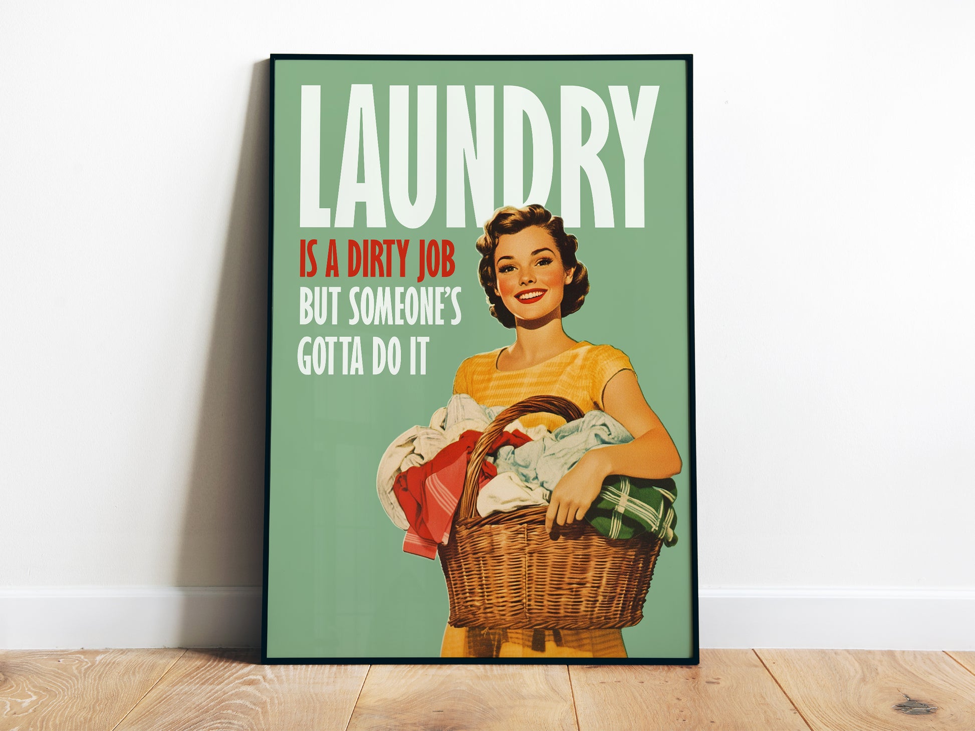 "Laundry is a Dirty Job, but Someone's Gotta Do It" poster Funny Laundry Large Poster Laundry Wall Art Retro Housewife holding a laundry basket Print Utility Room Decor Funny Closet Art Laundry Day Quote Poster