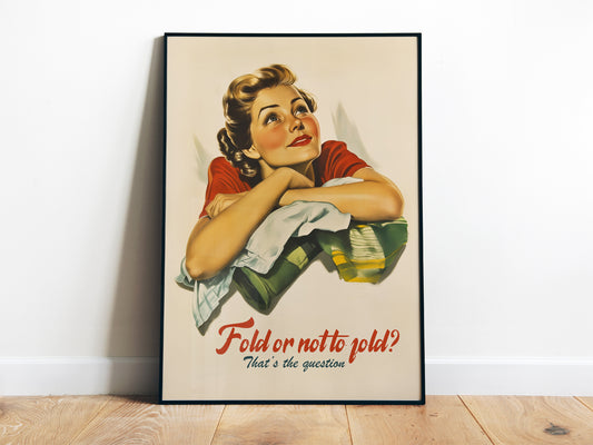 Retro Laundry Wall Art Fold or not to fold that's the question poster Funny Laundry Day Art Print Vintage Utility Room Decor Closet Art Print Happy Housewife Art Midcentury Poster 