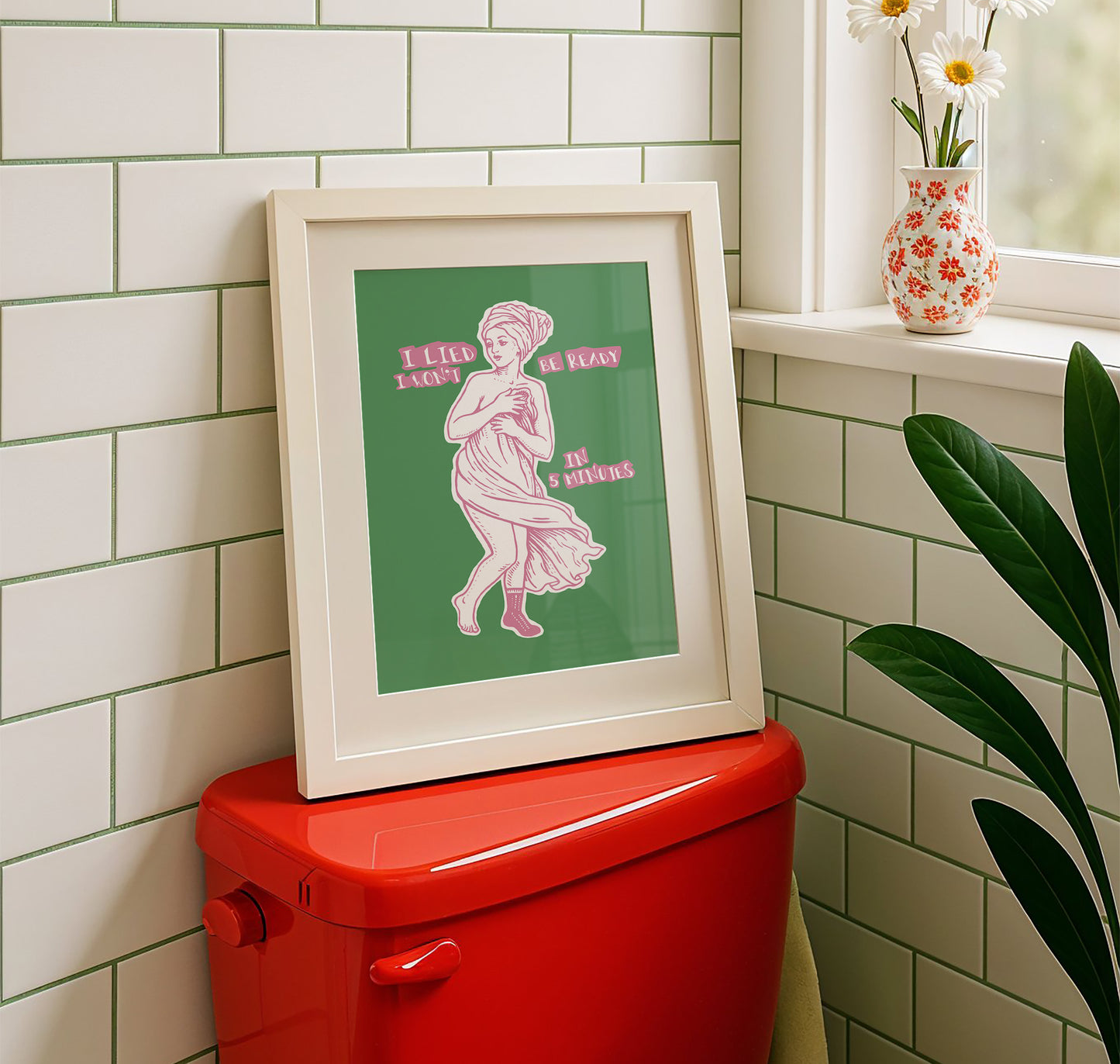 I Won't be Ready in 5 Minutes - Venus Bathroom Art