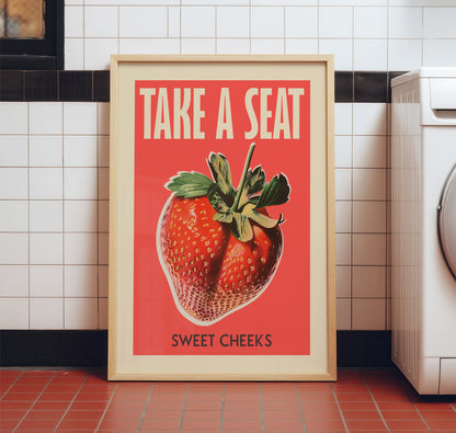 Funny Toilet Poster - Take a Seat Sweet Cheeks Strawberry