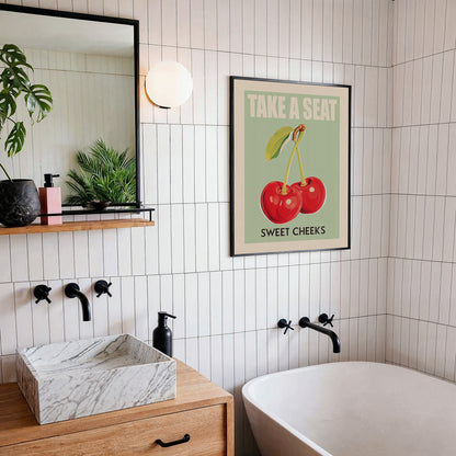 Funny Toilet Poster - Take a Seat Sweet Cheeks Cherry