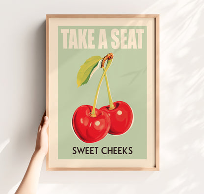 Funny Toilet Poster - Take a Seat Sweet Cheeks Cherry