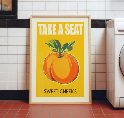Funny Toilet Poster - Take a Seat Sweet Cheeks Apricot