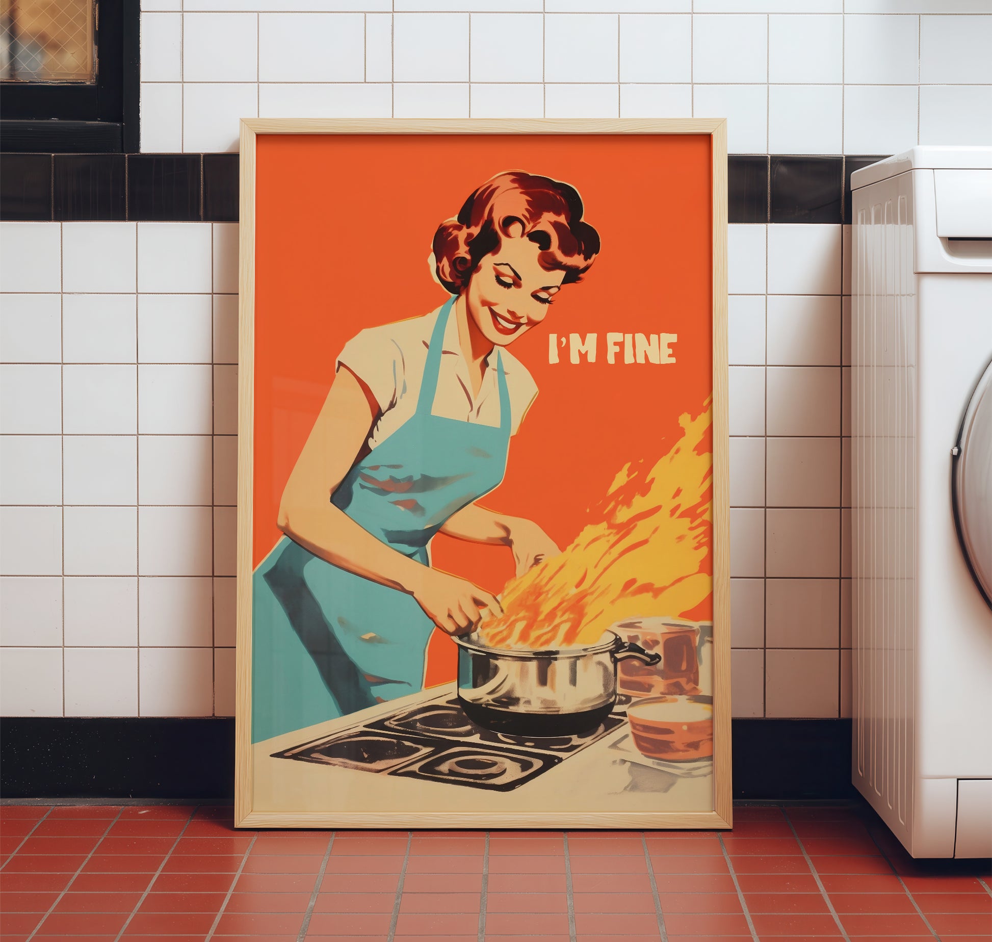 Funny kitchen poster with “im fine print” text in a retro housewife art style, bold orange cooking print for cafe wall art, bakery wall art, quirky kitchen art, and baking art print.
