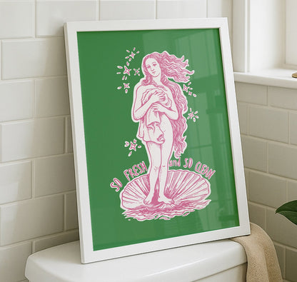 Hand drawn Birth of Venus parody poster with green background and pink line art, featuring the text “So Fresh So Clean,” funny bathroom wall art for restroom or powder room decor.