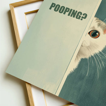 Pooping? - Funny Bathroom Cat Poster