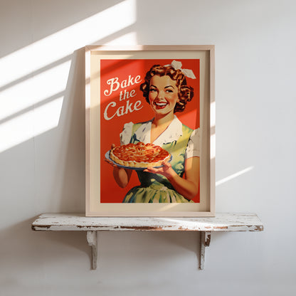 1950s style woman holding a pie with the text “Bake the Cake,” retro baking art poster for breakfast nook and family kitchen decor.