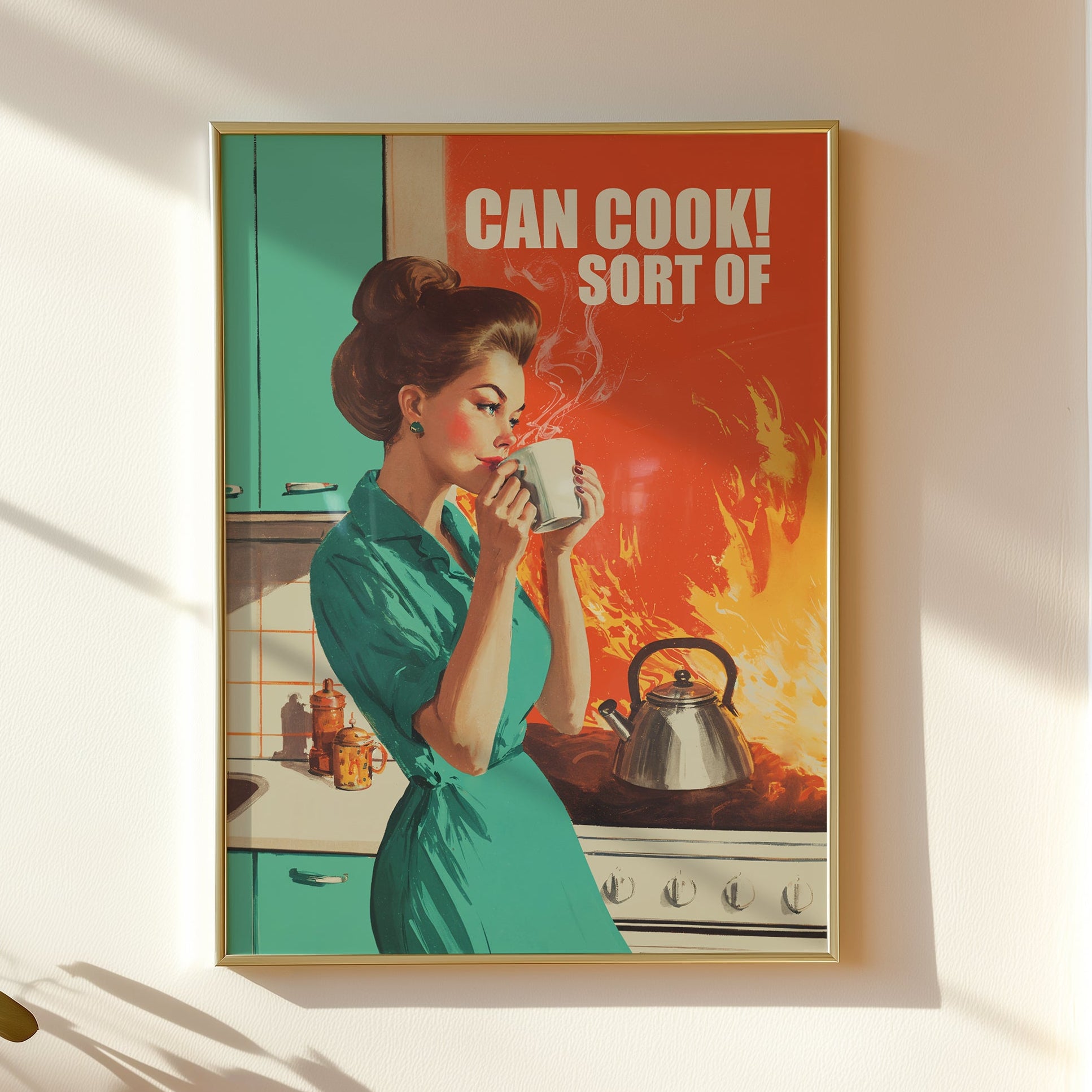 Vintage-style illustration of a glamorous woman in a teal dress calmly drinking coffee while the kitchen burns behind her, with text reading "Can Cook! Sort Of."