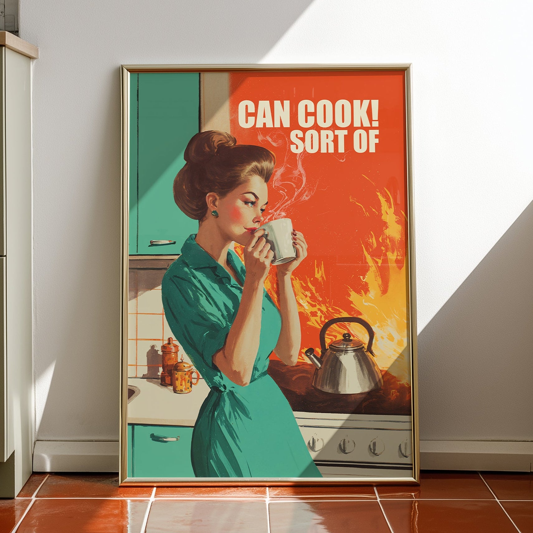 Vintage-style illustration of a glamorous woman in a teal dress calmly drinking coffee while the kitchen burns behind her, with text reading "Can Cook! Sort Of."