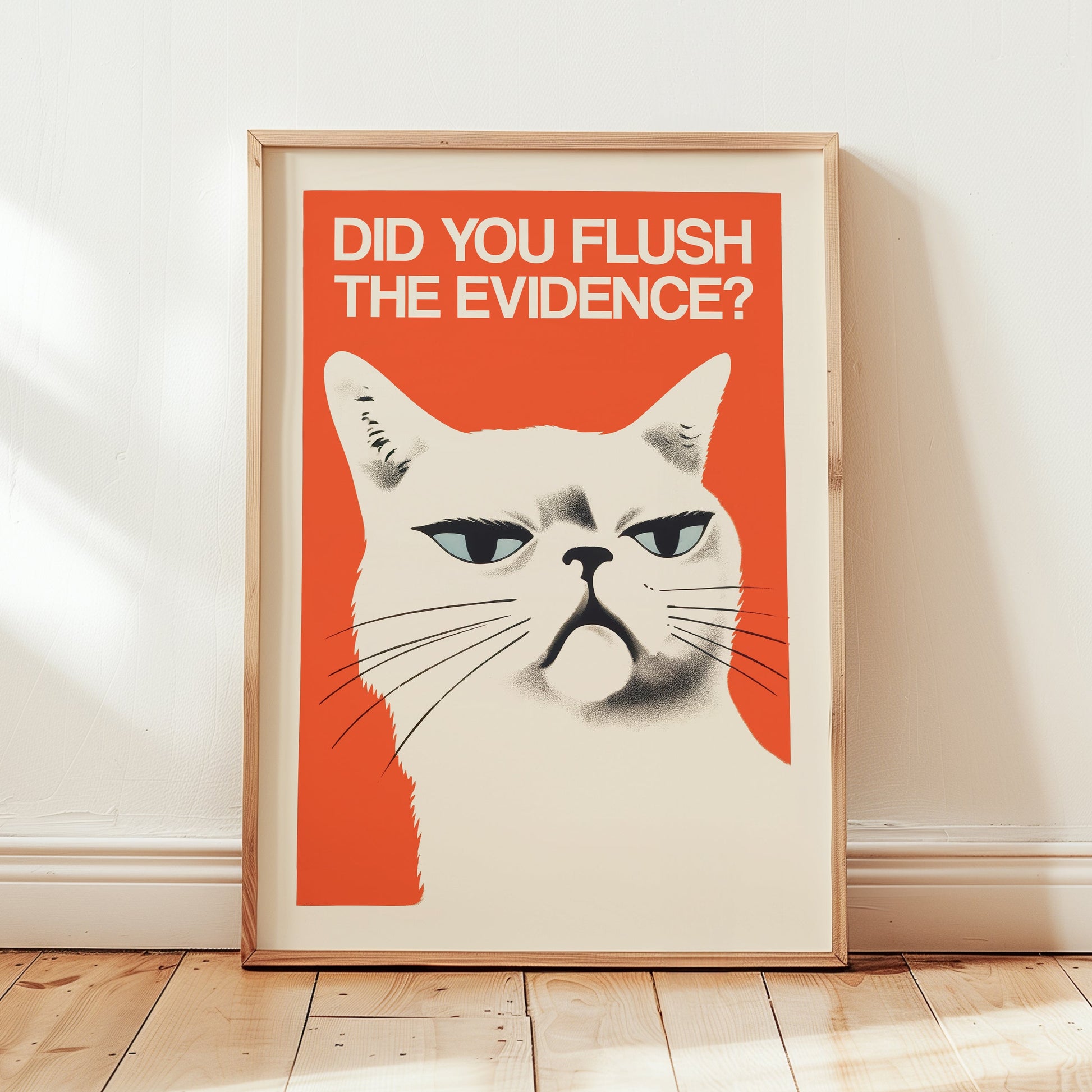 Illustration of a white cat with a suspicious, judgmental expression set against a vibrant red background with the text 'DID YOU FLUSH THE EVIDENCE?' in bold white uppercase letters; funny red and white bathroom wall art.