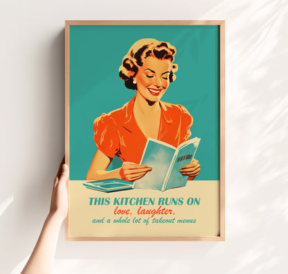 A 1950s-style vintage illustration of a smiling woman in a red dress reading a book. The background is a vibrant teal. Below her is the text: "THIS KITCHEN RUNS ON love, laughter, and a whole lot of takeout menus" in a mix of bold and script typography.