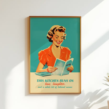 A 1950s-style vintage illustration of a smiling woman in a red dress reading a book. The background is a vibrant teal. Below her is the text: "THIS KITCHEN RUNS ON love, laughter, and a whole lot of takeout menus" in a mix of bold and script typography.
