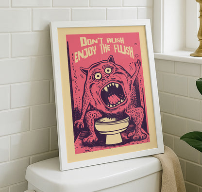 Funny 'Don't Rush Enjoy The Flush' poster featuring a pink hairy monster sitting on a toilet with its mouth open, retro underground comix style bathroom wall art.