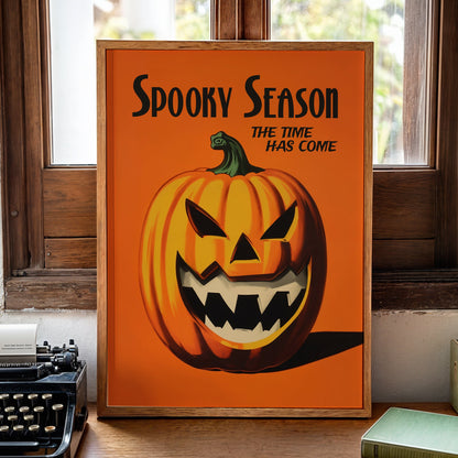 Retro Spooky Season Halloween poster with a grinning orange jack-o’-lantern and “The Time Has Come” quote on a bright orange background.