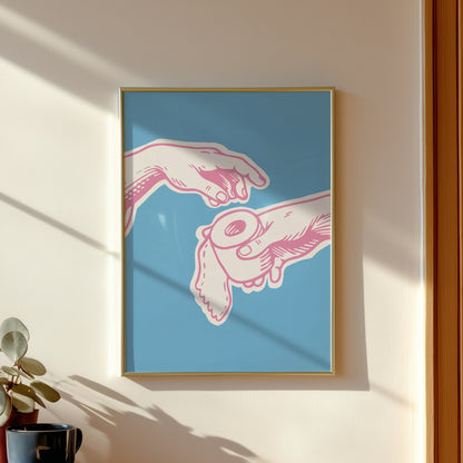 Michelangelo Hand of God parody poster showing hands passing toilet paper, bold blue and pink funny bathroom wall art for powder room decor.