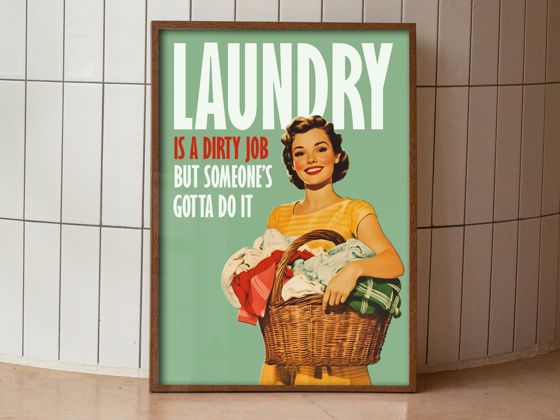 "Laundry is a Dirty Job, but Someone's Gotta Do It" poster Funny Laundry Large Poster Laundry Wall Art Retro Housewife holding a laundry basket Print Utility Room Decor Funny Closet Art Laundry Day Quote Poster